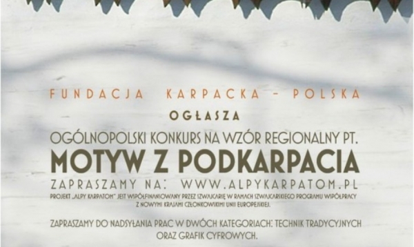 Og&oacute;lnopolski konkurs na wz&oacute;r regionalny pt."Motyw z Podkarpacia". Można jeszcze nadsyłać prace