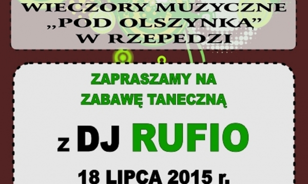 DJ Rufio "Pod Olszynką" w Rzepedzi