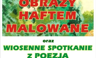 Obrazy haftem malowane. Wernisaż w BDK Lesko