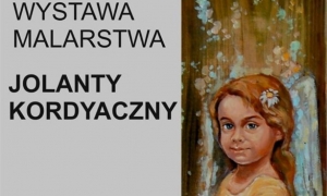 Wystawa malarstwa Jolanty Kordyaczny