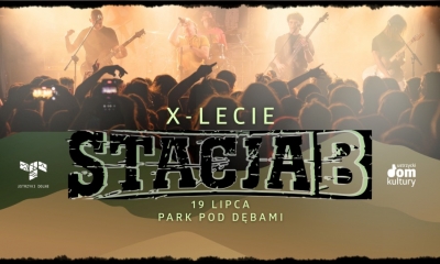 X-lecie STACJI B. Koncert w Ustrzykach Dolnych. Zaproszenie